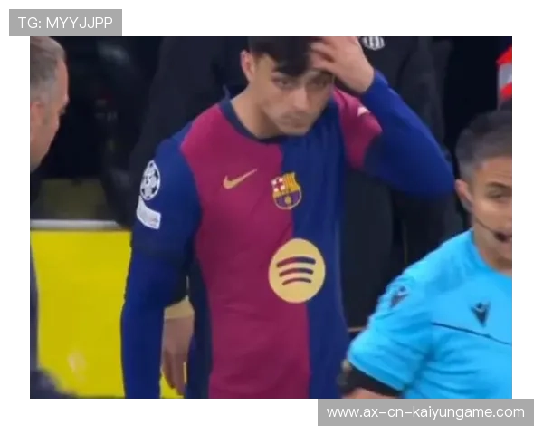 巴萨欧冠危机：佩德里缺阵与黄牌警告，巴萨佩德里转会费